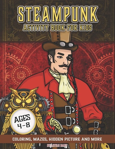 Steampunk Activity Book for Kids Fun Game For Learning, Coloring, Dot To Dot, Mazes and More!