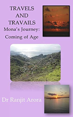 Travels and Travails Mona's Journey- Coming of Age