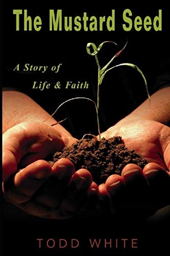 The Mustard Seed A Story of Life and Faith