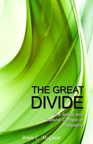 The Great Divide The Social and Cultural Context of Inequality