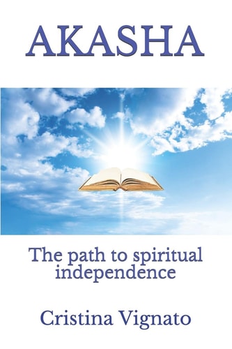 Akasha The Path to Spiritual Independence