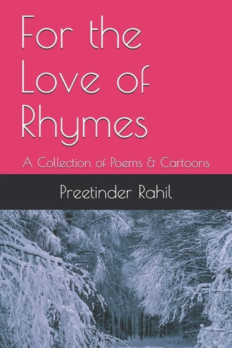 For the Love of Rhymes A Collection of Poems & Cartoons