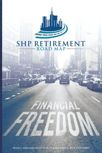 SHP Retirement Road Map Your Map to Financial Freedom