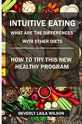 Intuitive Eating What Are The Differences With Other Diets: How To Try This New Healthy Program
