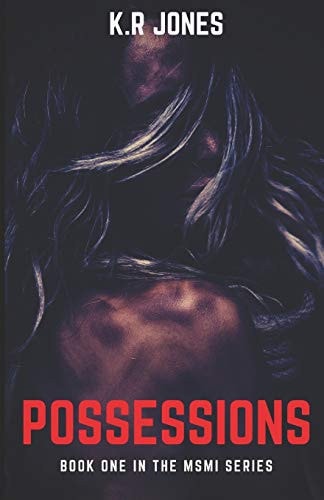Possessions Book One in the MSMI Series