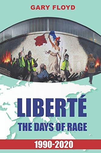 Liberté: Days of Rage 1990-2020