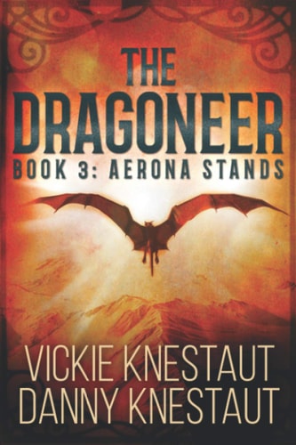 The Dragoneer: Book 3 Aerona Stands