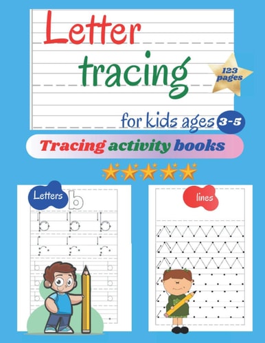 Letter Tracing for Kids Ages 3-5 Tracing Activity Book for Preschoolers : Learn to Trace Letters and Lines