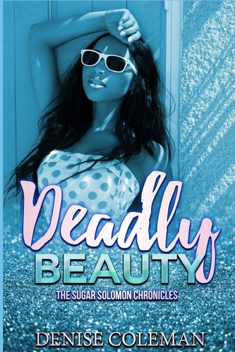 Deadly Beauty The Sugar Solomon Chronicles