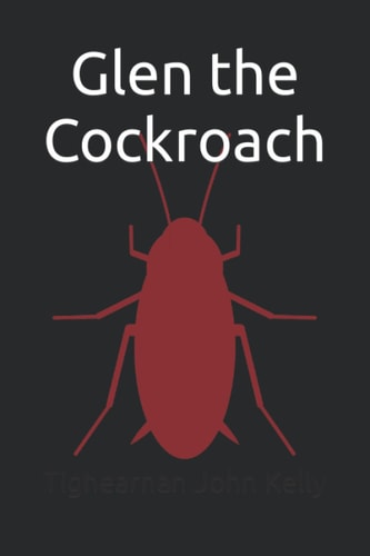 Glen the Cockroach A Complete Fairytale