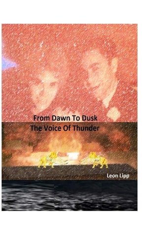 From Dawn To Dusk The Voice of Thunder The Unfolding