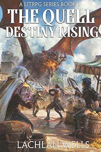 The Quell Destiny Rising - A LitRPG Series (Book 1)