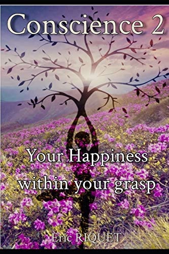Conscience Deux Your Happiness Within Your Grasp