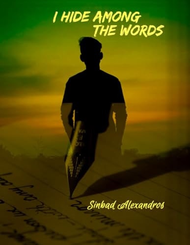 I Hide Among The Words Poetry and Prose from Within a Schizophrenic's Mind, Heart and Soul. Come Explore, Find Me, and Maybe a Little of Yourselves. We are Not So Different.