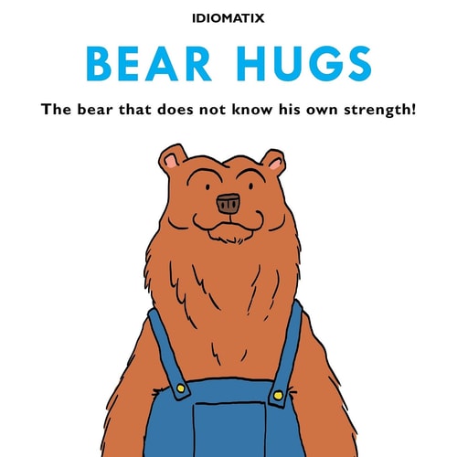 Bear Hugs The Bear That Does Not Know His Own Strength!