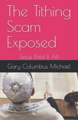 The Tithing Scam Exposed Jesus Paid It All