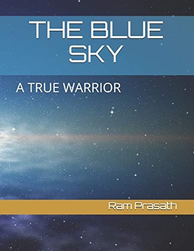 The Blue Sky A True Warrior