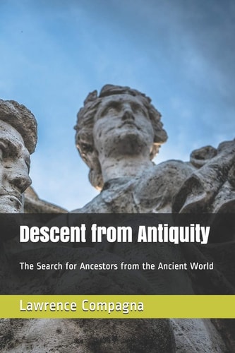 Descent from Antiquity The Search for Ancestors from the Ancient World