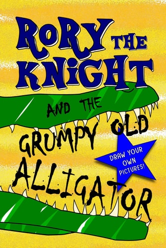 Rory the Knight and the Grumpy Old Alligator