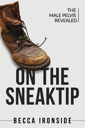 On the Sneak Tip The Male Pelvis Revealed