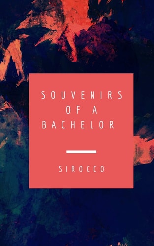 Souvenirs Of A Bachelor