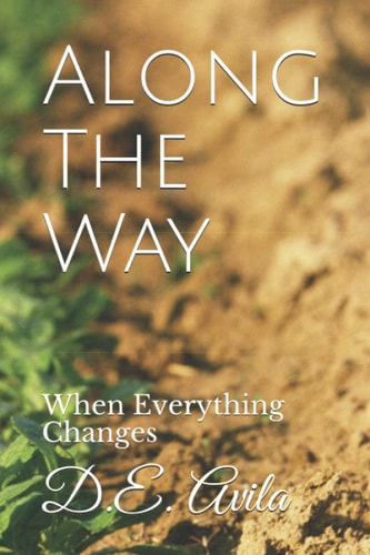 Along The Way When Everything Changes