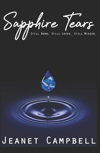 Sapphire Tears Still Born. Still Loved. Still Missed.