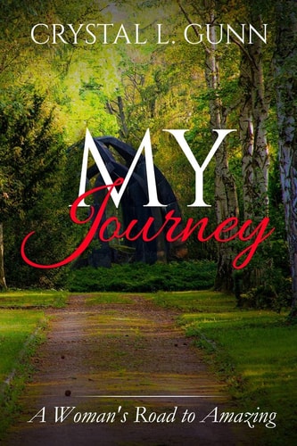 My Journey A Woman's Road to Amazing