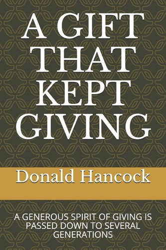 A Gift That Kept Giving A Generous Spirit of Giving Is Passed Down to Several Generations
