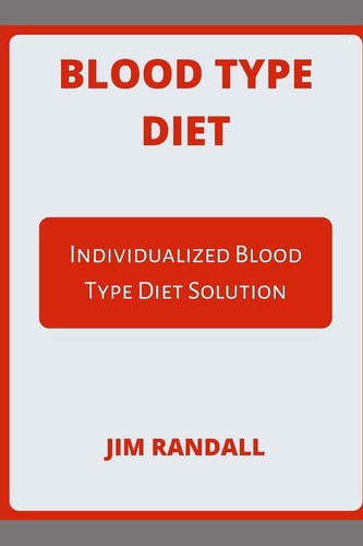 Blood Type Diet Individualized Blood Type Diet Solution