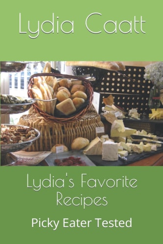 Lydia's Favorite Recipes: Picky Eater tested