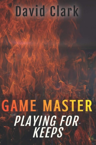 Game Master Playing for Keeps (Game Master Book Two)