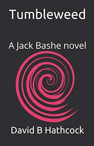 Tumbleweed A Jack Bashe Novel