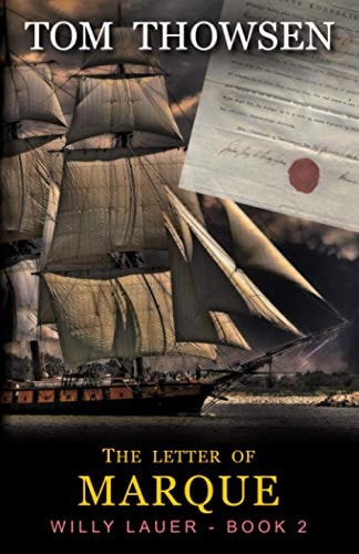 The Letter of Marque A Novella about a Norwegian Fisherman who Wants to be a Privateer