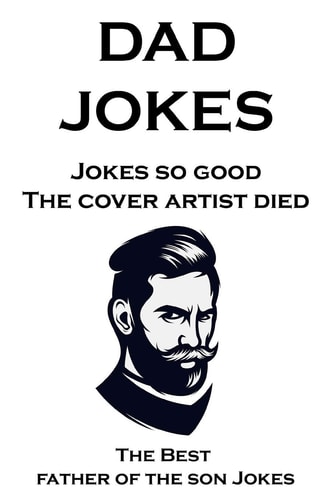 Dad Jokes The Best Father of the Son Jokes