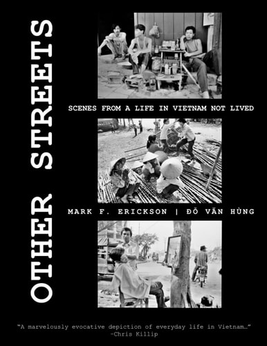 Other Streets Scenes from a Life in Vietnam Not Lived