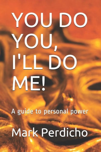 You Do You, I'll Do Me! A Guide to Personal Power