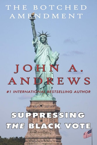 Suppressing The Black Vote The Botched Amendment