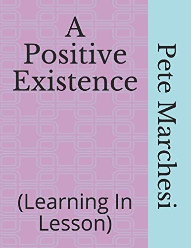 A Positive Existence (Learning In Lesson)
