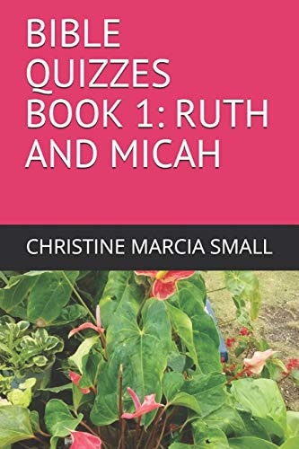 Bible Quizzes Book 1 Ruth and Micah