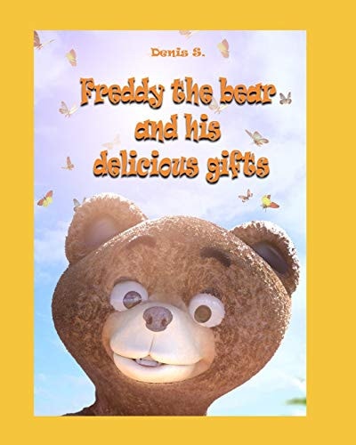 Freddy the Bear and His Delicious Gifts