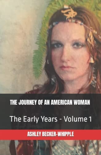 The Journey of an American Woman The Early Years - Volume 1