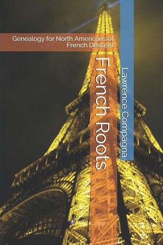 French Roots Genealogy for North Americans of French Descent