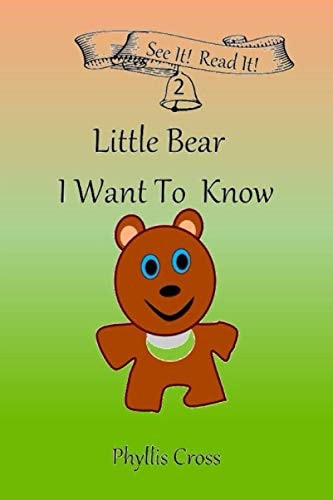 Little Bear, I Want To Know Ready To Read for Beginning Readers
