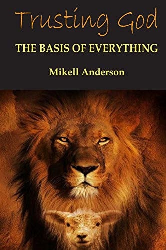 Trusting God The Basis for Everything
