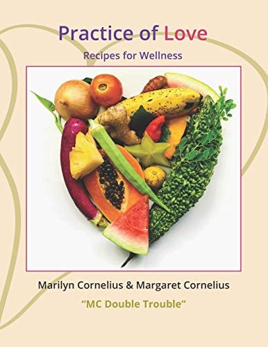 Practice of Love Recipes for Wellness