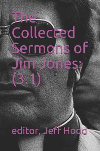 The Collected Sermons of Jim Jones 3