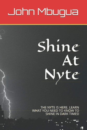 Shine At Nyte The Nyte Is Here. Learn What You Need to Know to Shine in Dark Times!