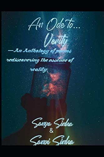 An Ode To...Verity An Anthology of Poems Rediscovering the Essence of Reality.