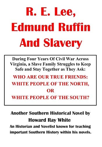 R. E. Lee, Edmund Ruffin and Slavery